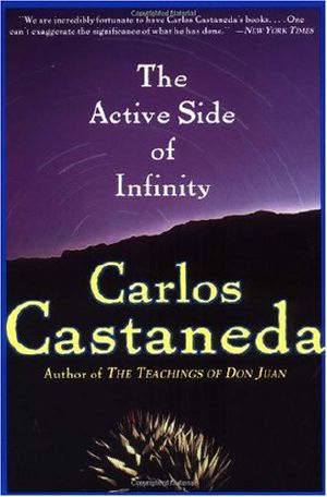 [The Teachings of Don Juan 12] • The Active Side of Infinity